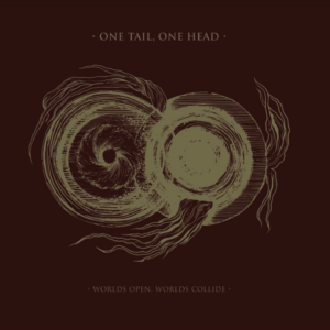 ONE TAIL, ONE HEAD</br><i>Worlds Open, Worlds Collide</i></br>12″ vinyl picture