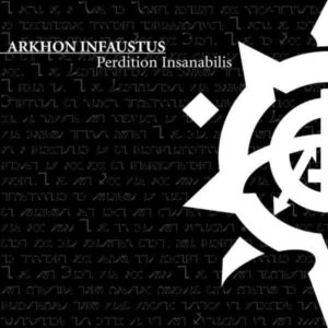 ARKHON INFAUSTUS</br><i>Perdition Insanabilis</i></br>CD