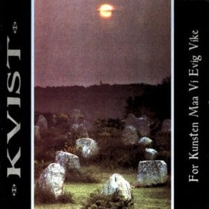 KVIST</br><i>For kunsten maa vi evig vike</i></br>CD