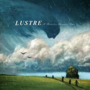 LUSTRE</br><i>A Thirst For Summer Rain</i></br>LP