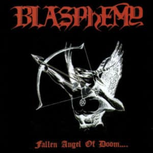 BLASPHEMY </br><i>Fallen Angel Of Doom....</i></br> CD