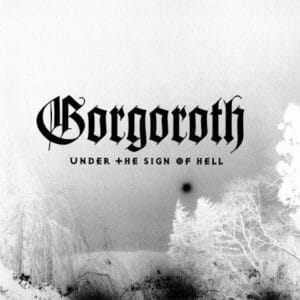 GORGOROTH</br><i>Under The Sign Of Hell</i></br>CD