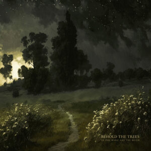 OF THE WAND AND THE MOON</br><i>Behold	The	Trees</i></br>LP</br>Brown