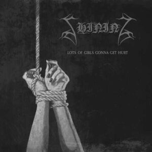 SHINING</br><i>Lots Of Girls Gonna Get Hurt</i></br>CD