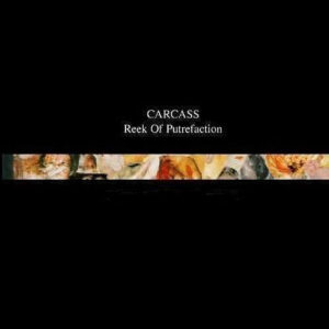 CARCASS </br><i>Reek Of Putrefaction</i></br> DIGICD