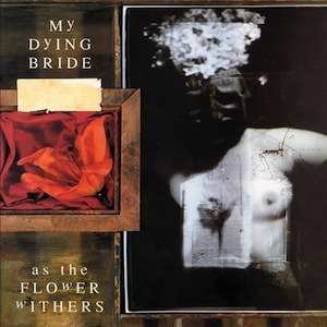 MY DYING BRIDE </br><i>As Flower Withers</i></br> LP </br>Black