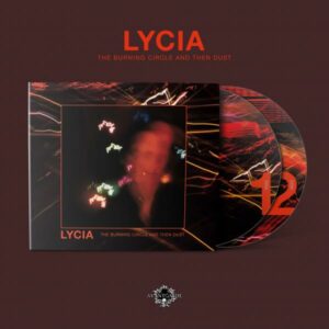 LYCIA </br><i>The Burning Circle And Then Dust</i></br> DOUBLE DIGICD
