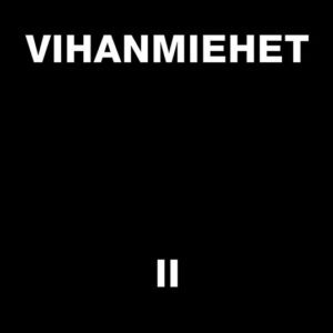 VIHANMIEHET </br><i>Ii</i></br> LP