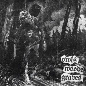 OWLS WOODS GRAVES </br><i>Owls Woods Graves</i></br> LP </br>Black