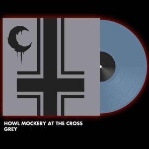 LEVIATHAN </br><i>Howl Mockery At The Cross</i></br> GATEFOLD DLP </br>Grey