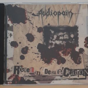 AUDIOPAIN </br><i>Revel In Desecration</i></br> CD