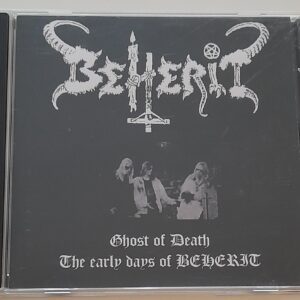 BEHERIT </br><i>Ghost Of Death - The Early Days Of Beherit</i></br> CD