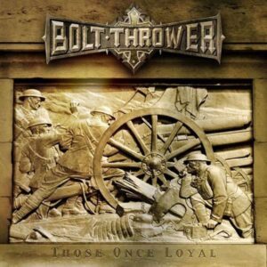 BOLT THROWER </br><i>Those Once Loyal</i></br> CD