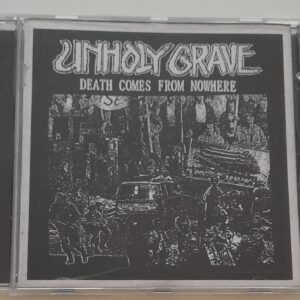 UNHOLY GRAVE </br><i>Death Comes From Nowhere</i></br> CD