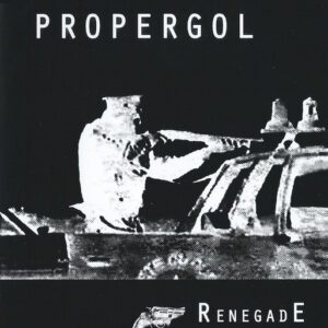 PROPERGOL </br><i>Renegade</i></br> CD