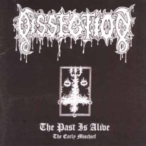 DISSECTION </br><i>The Past Is Alive-The Early Mischief</i></br> DIGICD