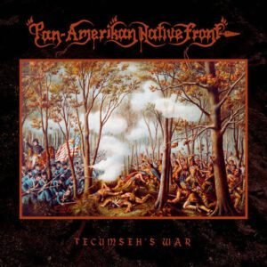 PAN-AMERIKAN NATIVE FRONT </br><i>Tecumseh'S War</i></br> LP </br>Marble