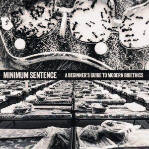 MINIMUM SENTENCE</br><i>A BEGINNER’S GUIDE TO MODERN BIOETHICS</i></br>CD