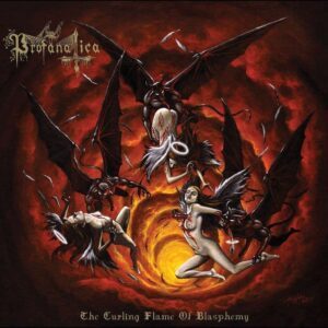 PROFANATICA </br><i>The Curling Flame Of Blasphemy</i></br> CD