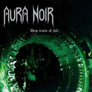 AURA NOIR </br><i>Deep Tracts Of Hell</i></br> CD