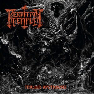 PERDITION TEMPLE </br><i>Malign Apotheosis</i></br> CD