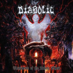 DIABOLIC </br><i>Mausoleum Of The Unholy Ghost</i></br> CD