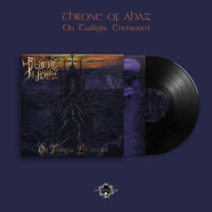 THRONE OF AHAZ </br><i>On Twilight Enthroned</i></br> LP