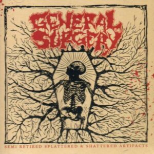 GENERAL SURGERY </br><i>Semi-Retired Splattered & Shattered Artifacts</i></br> CD