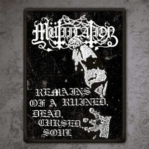 MUTIILATION </br><i>Remains Of A Ruined, Dead, Cursed Soul</i></br> PATCH </br>Woven