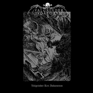 VALGRINDER REX IUADEORUM </br><i>Valgrinder Rex Iuadeorum</i></br> CD