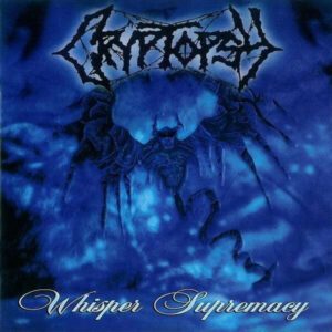 CRYPTOPSY </br><i>Whisper Supremacy</i></br> CD