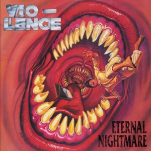 VIO-LENCE </br><i>Eternal Nightmare</i></br> DIGICD </br>Limited